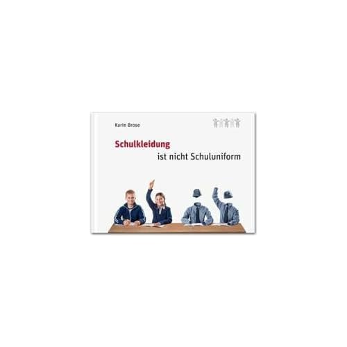 [PDF] Schulkleidung ist nicht Schuluniform. KOSTENLOS DOWNLOAD