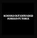 Produktbild Schools Out (Extended) [feat. TeRex]