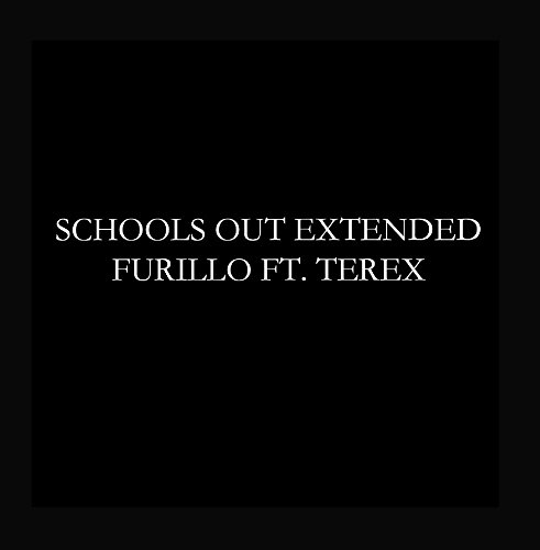 Preisvergleich Produktbild Schools Out (Extended) [feat. TeRex]