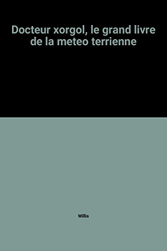 <a href="/node/38942">Docteur Xorgol, le grand livre de la météo terrienne</a>