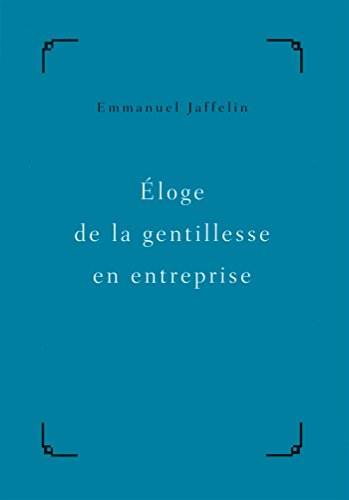 couverture de : Eloge de la gentillesse en entreprise