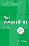 Image de Das V-Modell® XT: Für Projektleiter und QS-Verantwortliche kompakt und übersichtlich (Informatik