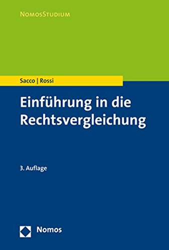 Einführung in die Rechtsvergleichung: 1. Auflage aus dem Italienischen übersetzt von Jacob Joussen und 3. erweiterte und überarbeitete Auflage von Alexandra Seifert (Nomosstudium)