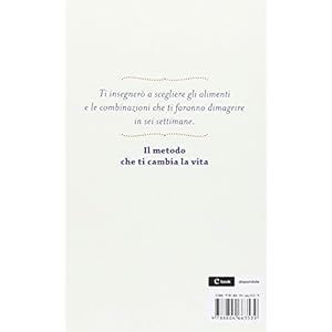 La dieta che ti cambia la vita. Il mio nuovo viaggio dimagrante