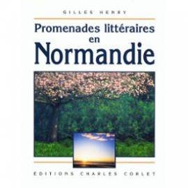 Promenades littéraires en Normandie