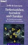 Tierkreiszeichen, Aszendent und Charakter: Mit Tabelle zur einfachen Berechnung des Aszendenten (Knaur Taschenbücher. Esoterik) by 