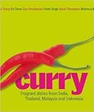 Image de Curry Cuisine: Fragrant Dishes from India, Thailand, Malaysia and Indonesia b...