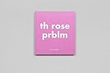 Image de Roni Horn: Th Rose Prblm