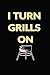 Produktbild I TURN GRILLS ON: My Favorite BBQ Blank Recipe Book to Write In Collect the Recipes You Love in Your Own Custom Cookbook -110 Lined Pages