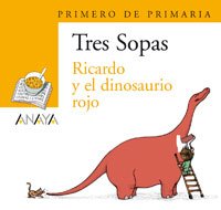 Blíster " Ricardo y el dinosaurio rojo " 1º de Primaria - Plan Lector Tres Sopas )