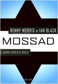 Mossad. Le guerre segrete di Israele Mossad. Le guerre segrete di Israele