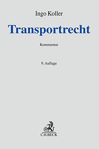 Transportrecht: Kommentar zu Spedition, Gütertransport und Lagergeschäft