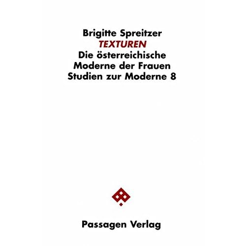 [PDF] Download TEXTUREN. Die österreichische Moderne der Frauen. (Studien zur Moderne) Kostenlos
