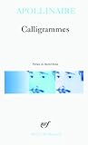 Calligrammes: Poèmes de la paix et de la guerre 1913-1916