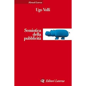 Semiotica della pubblicità (Manuali Laterza)