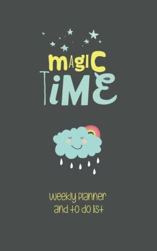 Magic Time: Weekly Planner and To Do List (52 Weeks) - Organizer, Calendar, Agenda (Pocket-sized - 5 x 8 Inches)