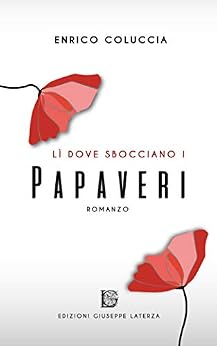 Enrico Coluccia - Li' dove sbocciano i papaveri (2019)