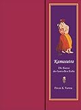 Kamasutra: Die Kunst der lustvollen Liebe by 