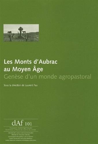 Les Monts d'Aubrac au Moyen Age : Genèse d'un monde agropastoral