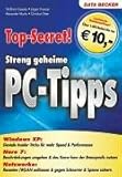Top-Secret! Streng geheime PC-Tipps, Sonderausgabe by 
