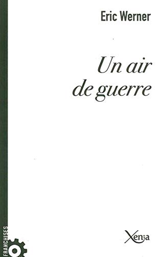 Un Air de Guerre Un Air de Guerre