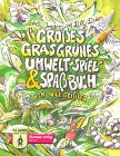 Jolly Joggers und Lilly Lindes großes, grasgrünes Umwelt- Spiel- und Spaßbuch