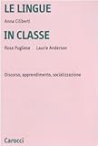 Image de Le lingue in classe. Discorso, apprendimento, soci
