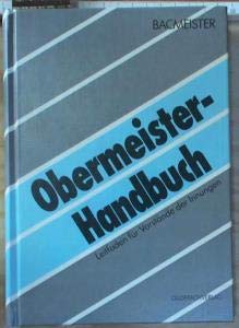Obermeister-Handbuch. Leitfaden für Vorstände der Innungen