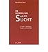 Produktbild Die Befreiung aus der Sucht: Ein Buch fr Alkoholiker, Drogen- und Sexschtige (Paperback)(German) - Common