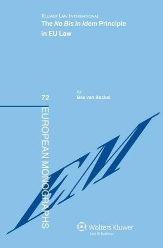 The Ne Bis in Idem Principle in Eu Law (European Monographs)