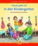 Heute gehe ich in den Kindergarten by 