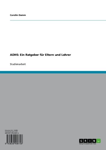 Download ADHS: Ein Ratgeber für Eltern und Lehrer Download ADHS: Ein Ratgeber für Eltern und Lehrer