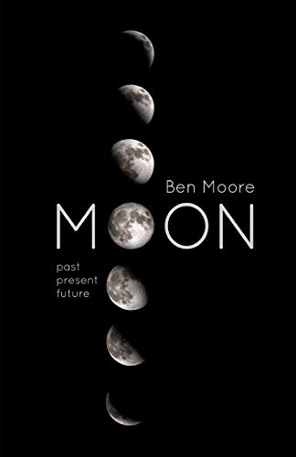 Preisvergleich Produktbild Moon: Past, Present and Future
