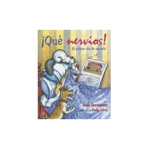 Que nervios! El primer dia de escuela (Junior Library Guild Selection (Charlesbridge Hardcover))