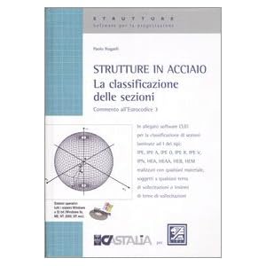 Strutture in acciaio. La classificazione delle sezioni. Commento all'Eurocodice 3