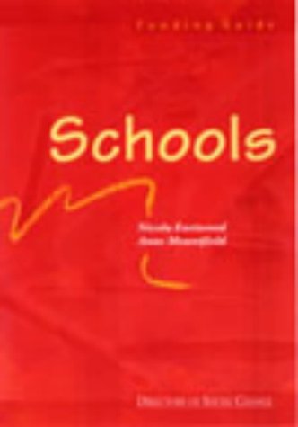Schools Funding Guide (Funding guide/Directory of Social Change) Schools Funding Guide (Funding guide/Directory of Social Change)