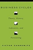 Image de Business Cycles: Theory, History, Indicators, and Forecasting