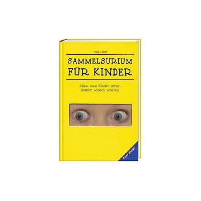 Sammelsurium für Kinder: Alles, was Kinder schon immer wissen wollten Sammelsurium für Kinder: Alles, was Kinder schon immer wissen wollten