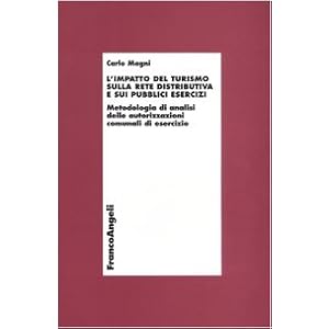 L'impatto del turismo sulla rete distributiva e sui pubblici esercizi. Metodologia di