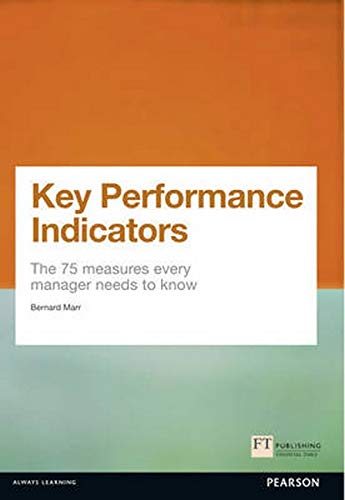 Key Performance Indicators (KPI): The 75 measures every manager needs to know (Financial Times)
