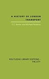 Image de A History of London Transport: The Nineteenth Century: Volume 2