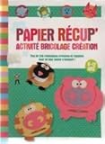 PAPIER RECUP ACTIVITE BRICOLAGE CREATION