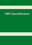 1000 Geschäftsideen: Band 1 by Hans P Oswald