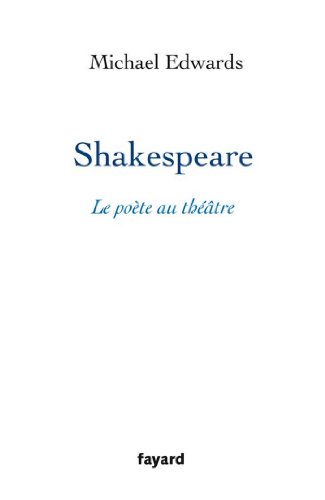 Download Shakespeare, le poète au théâtre (Littérature Française)