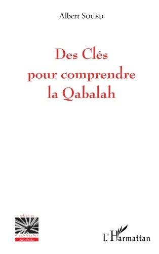 Des Clés pour comprendre la Qabalah francais Des Clés pour comprendre la Qabalah francais