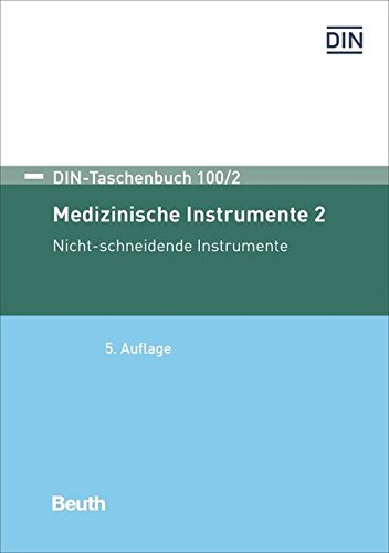 Preisvergleich Produktbild Medizinische Instrumente 2: Nicht-schneidende Instrumente (DIN-Taschenbuch)