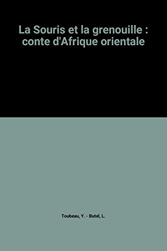 La  Souris et la grenouille : conte d'Afrique orientale