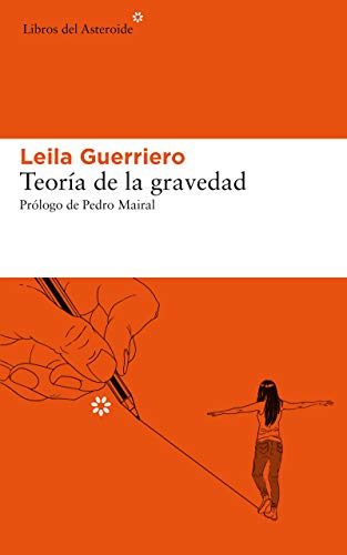Teoría de la gravedad, de Leila Guerriero