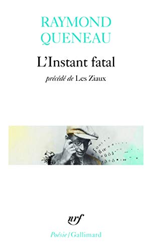 L'Instant fatal, précédé de "Les Ziaux" L'Instant fatal, précédé de "Les Ziaux"