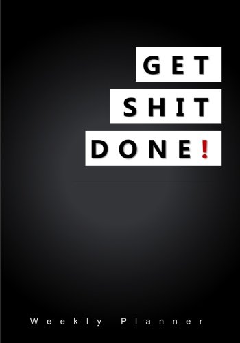 Pdf Download Get Shit Done Weekly Planner Black Minimalist Typography Design Undated Weekly Planner 7x10 Inches Full Online By Robin Smith 8rey78g8ru8g9tug8r Pdf Download Get Shit Done Weekly Planner Black Minimalist Typography Design Undated Weekly Planner 7x10 Inches Full Online By Robin Smith 8rey78g8ru8g9tug8r